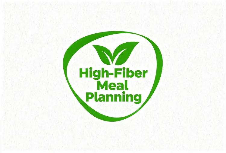 The Complete Guide to High-Fiber Meal Planning